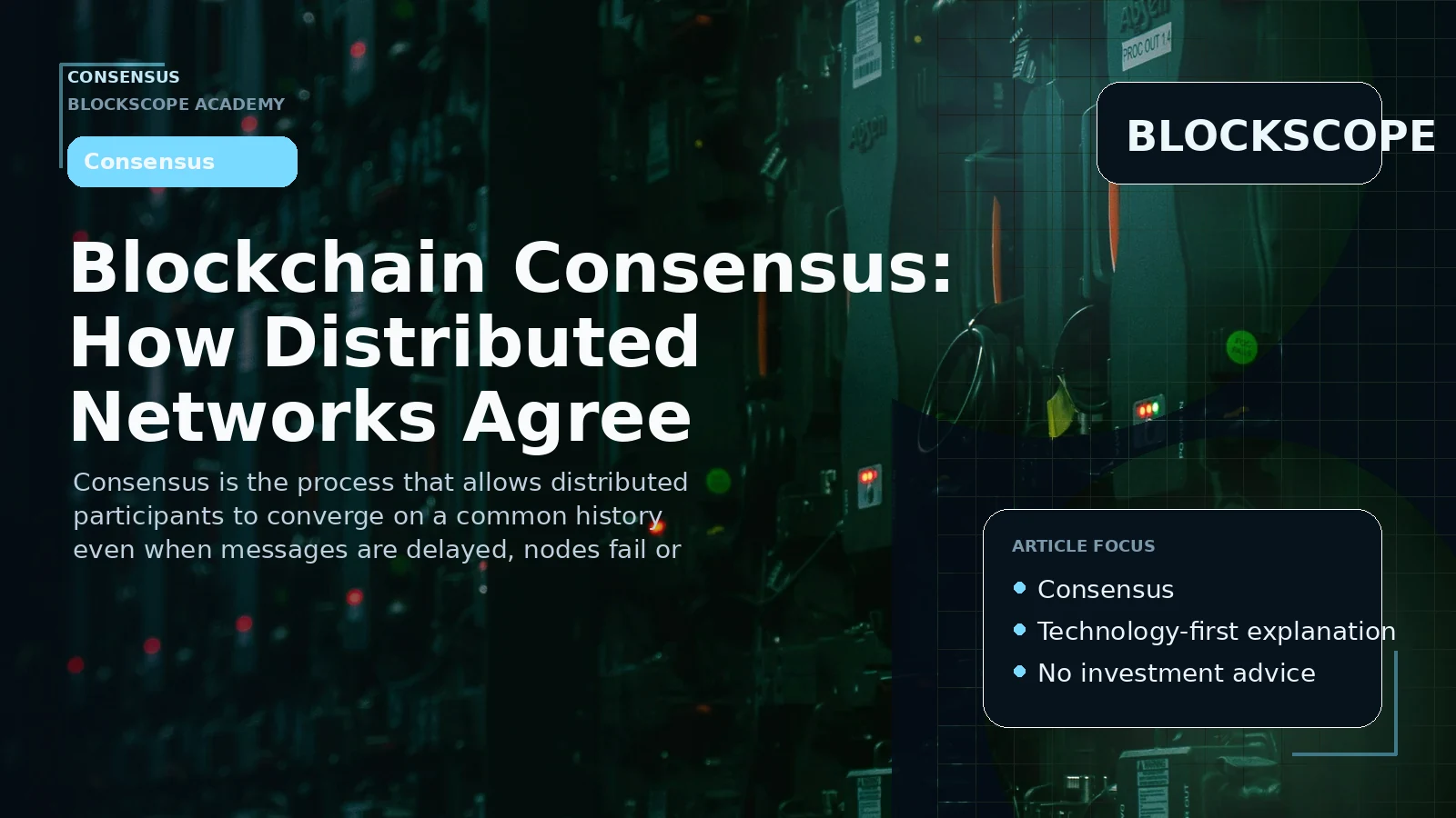 Blockchain Consensus: How Distributed Networks Agree