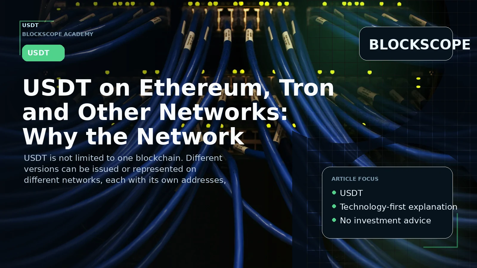 USDT on Ethereum, Tron and Other Networks: Why the Network Matters