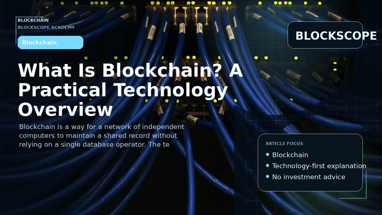 What Is Blockchain? A Practical Technology Overview